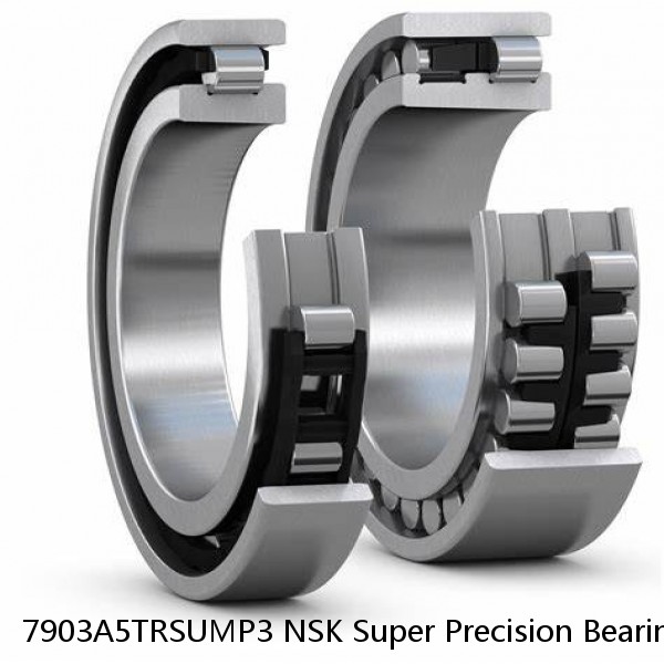 7903A5TRSUMP3 NSK Super Precision Bearings