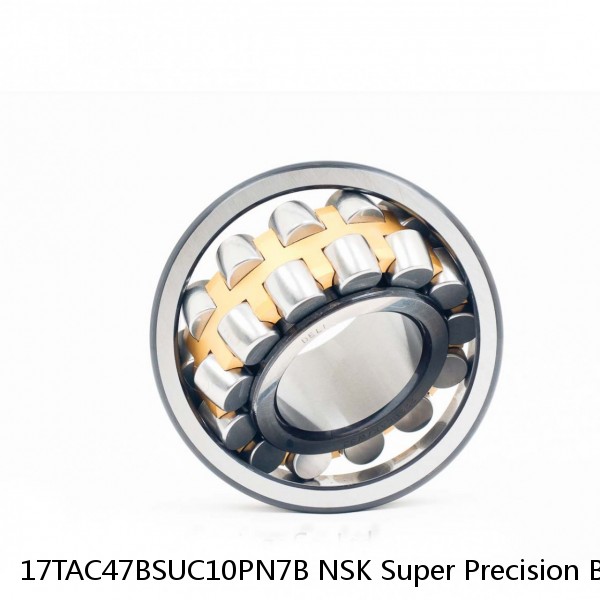 17TAC47BSUC10PN7B NSK Super Precision Bearings