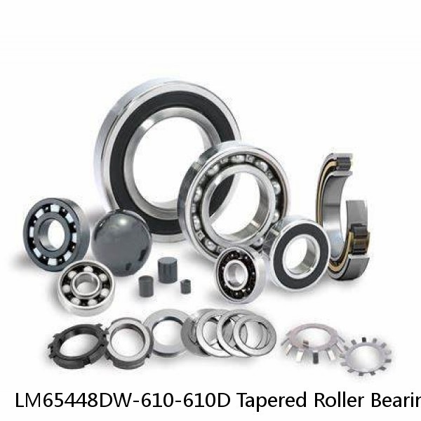 LM65448DW-610-610D Tapered Roller Bearing Assemblies