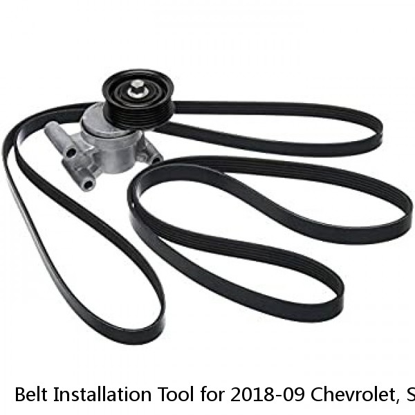 Belt Installation Tool for 2018-09 Chevrolet, Silverado Series Pickup, V-8 5.3 L