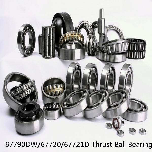 67790DW/67720/67721D Thrust Ball Bearings