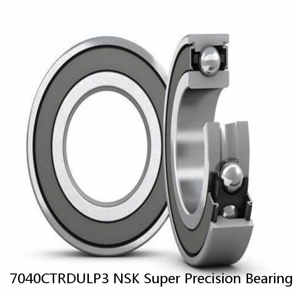 7040CTRDULP3 NSK Super Precision Bearings